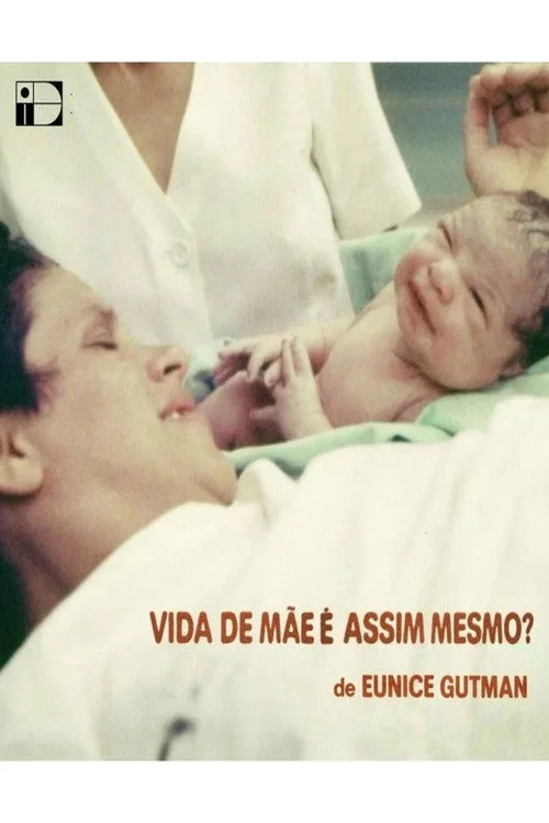 Vida de Mãe É Assim Mesmo? poster